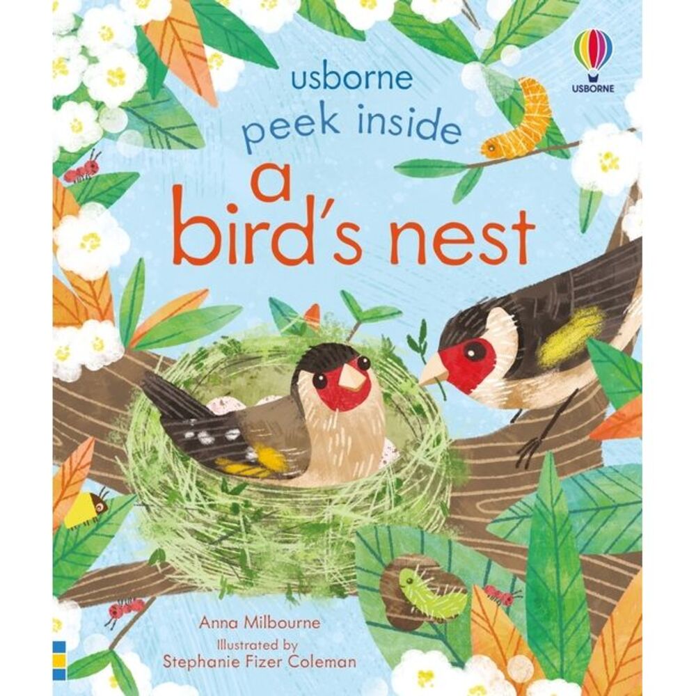 Peek Inside a Bird's Nest -- Anna Milbourne